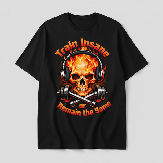 FItyou TRAIN INSANE OR REMAIN THE SAME Oversized Tee- Black